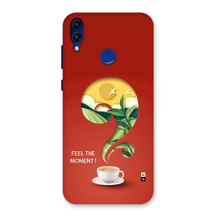 Feel The Moment Back Case for Honor 8C