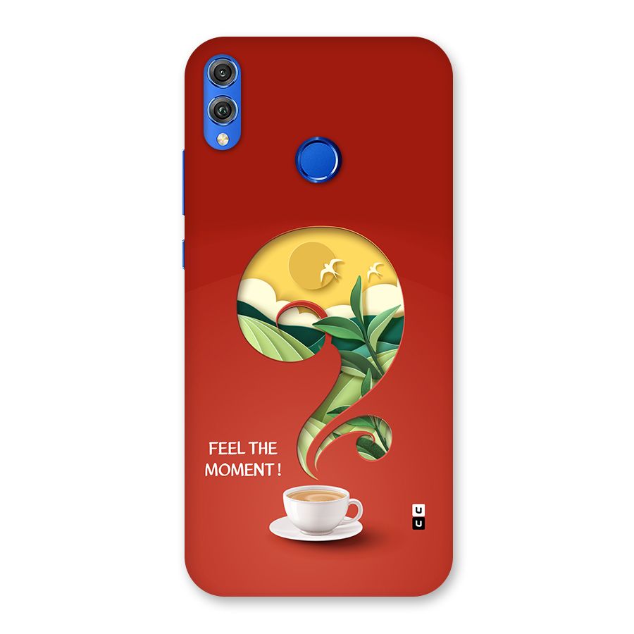 Feel The Moment Back Case for Honor 8X