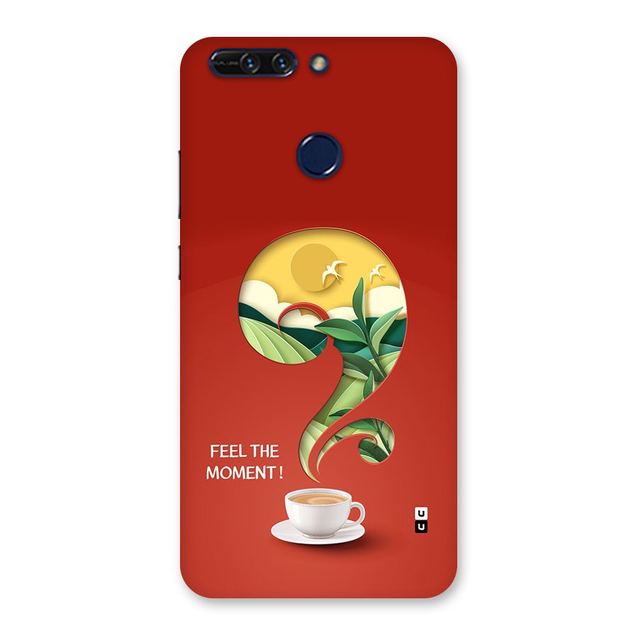 Feel The Moment Back Case for Honor 8 Pro