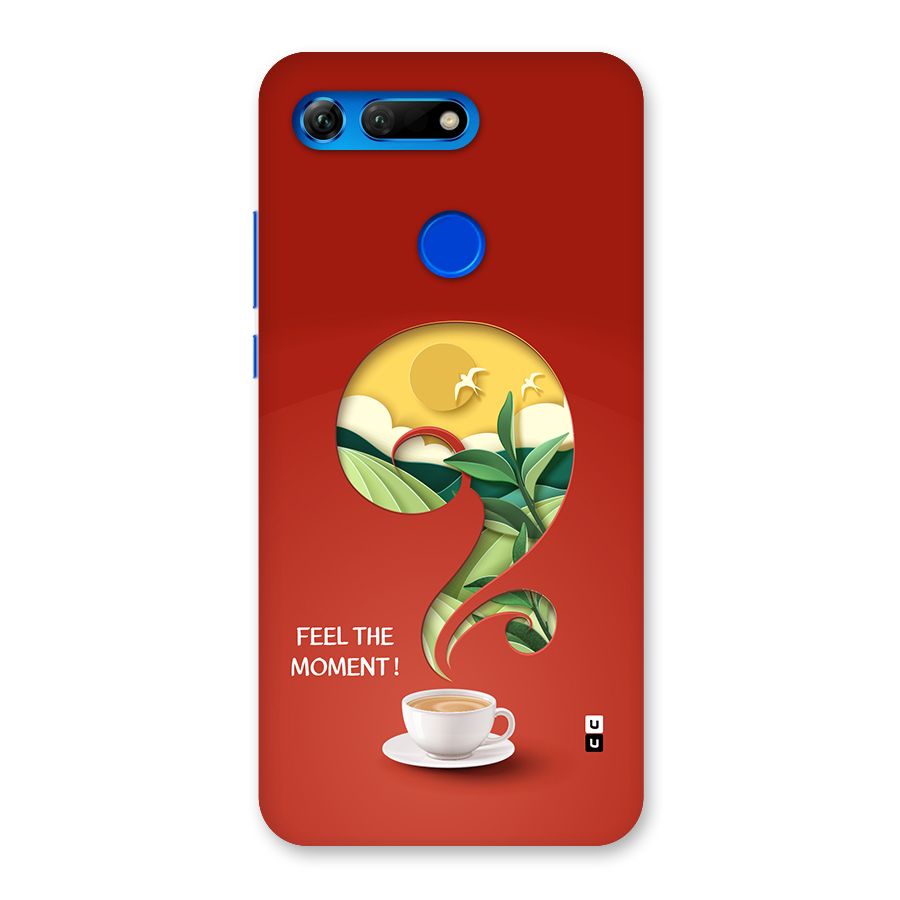 Feel The Moment Back Case for Honor View 20