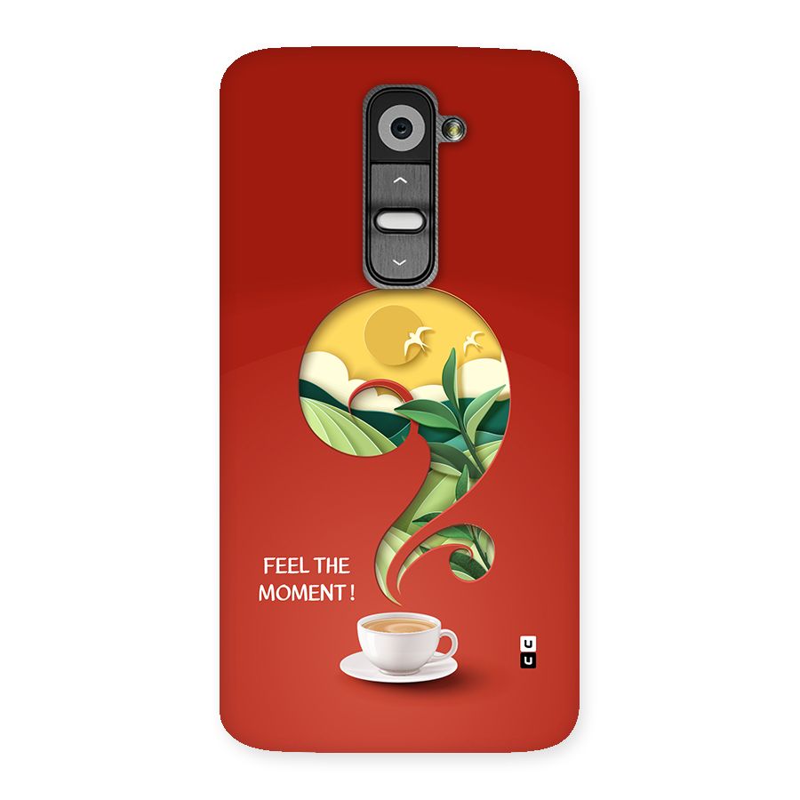 Feel The Moment Back Case for LG G2