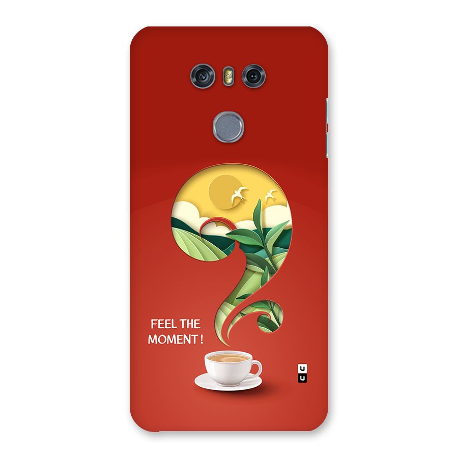 Feel The Moment Back Case for LG G6