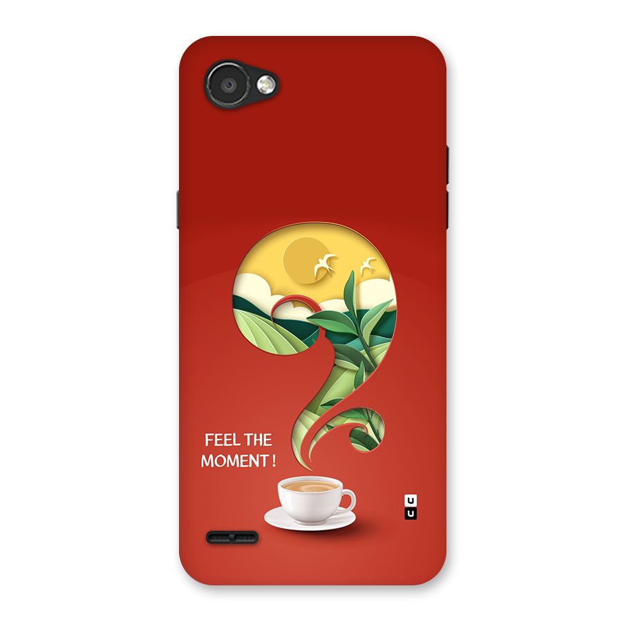 Feel The Moment Back Case for LG Q6