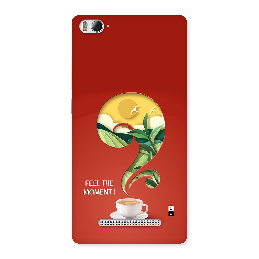 Feel The Moment Back Case for Mi4i