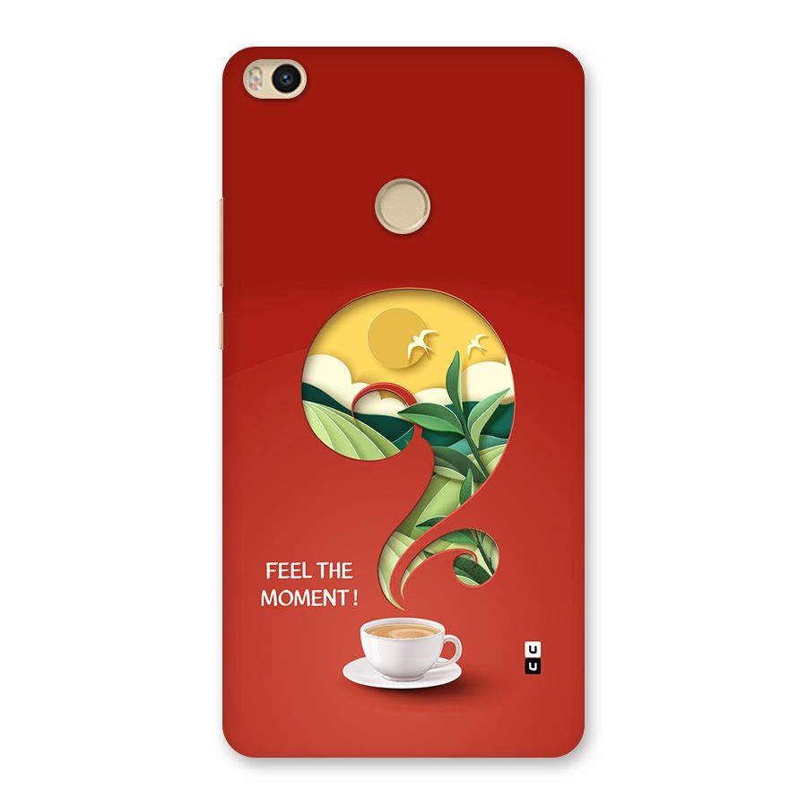 Feel The Moment Back Case for Mi Max 2