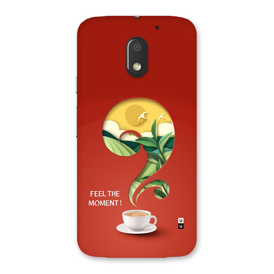 Feel The Moment Back Case for Moto E3 Power