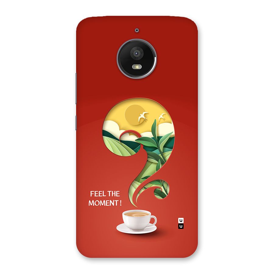 Feel The Moment Back Case for Moto E4 Plus