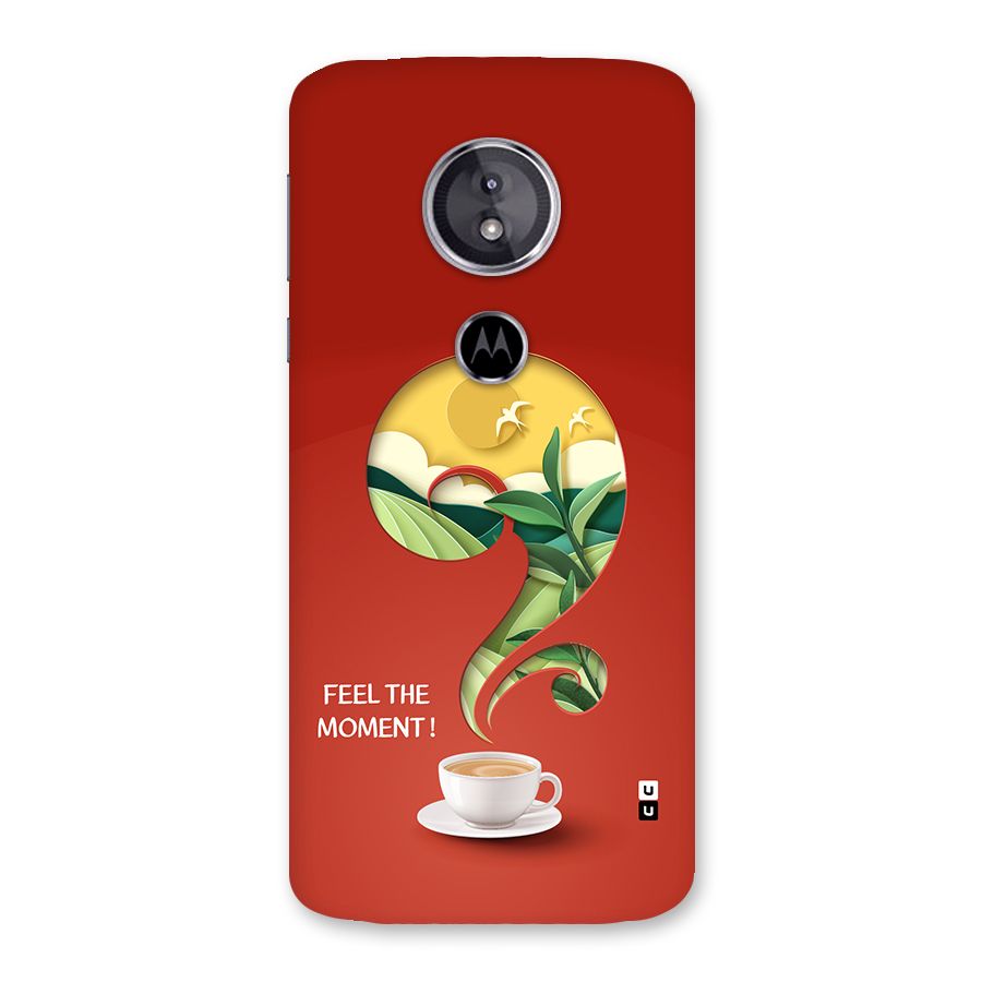 Feel The Moment Back Case for Moto E5