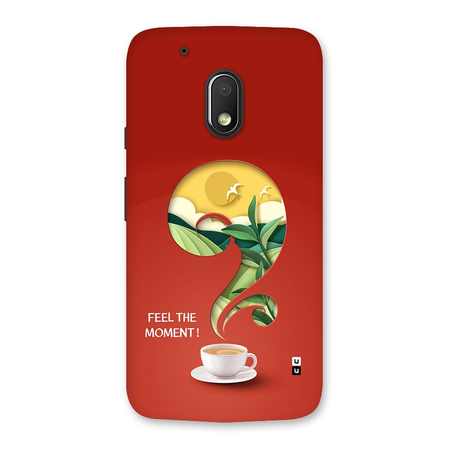 Feel The Moment Back Case for Moto G4 Play