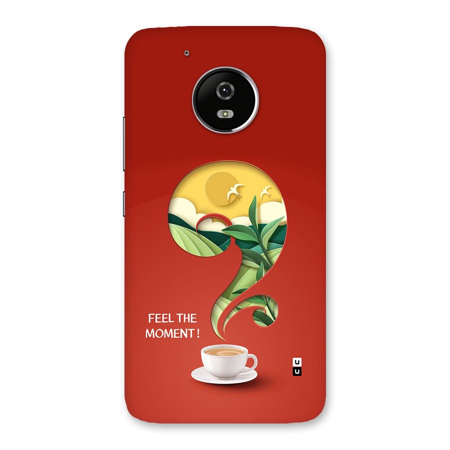 Feel The Moment Back Case for Moto G5