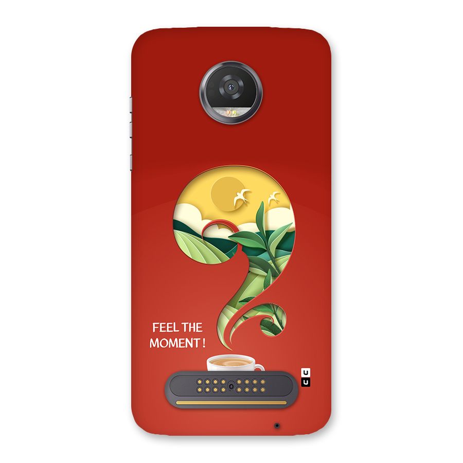 Feel The Moment Back Case for Moto Z2 Play