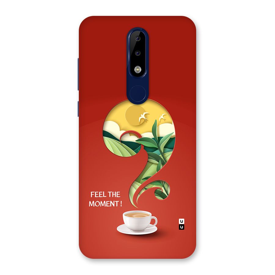 Feel The Moment Back Case for Nokia 5.1 Plus