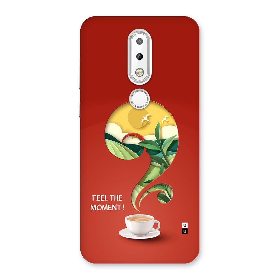 Feel The Moment Back Case for Nokia 6.1 Plus