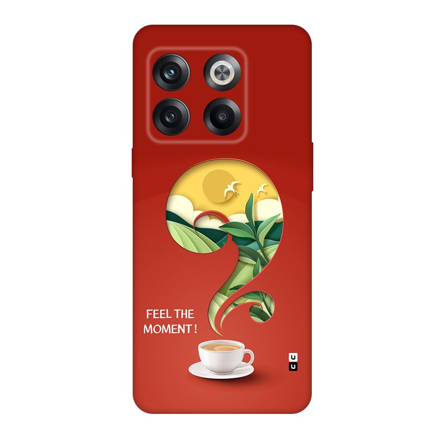Feel The Moment Back Case for OnePlus 10T