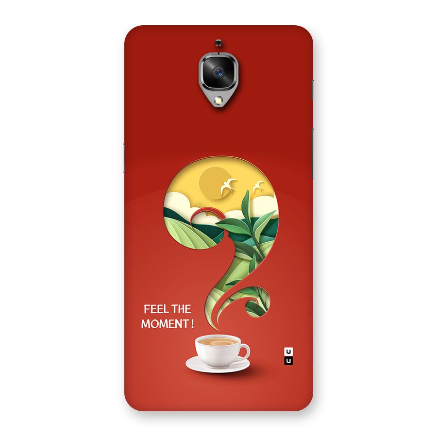 Feel The Moment Back Case for OnePlus 3T