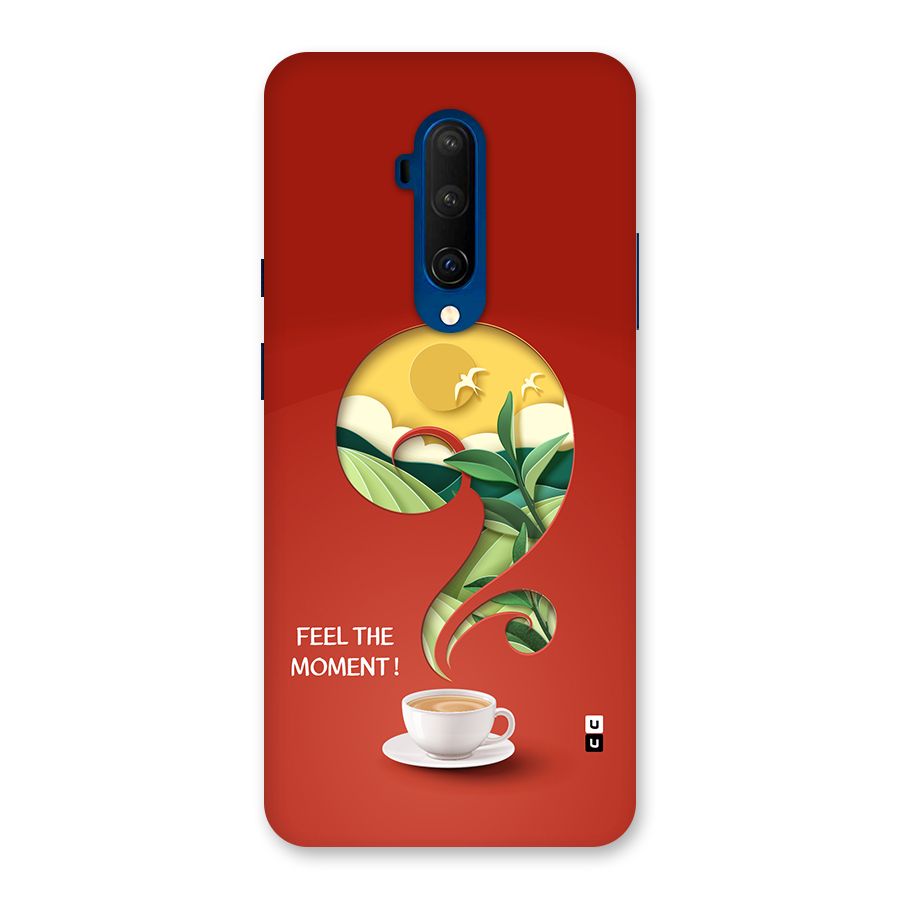 Feel The Moment Back Case for OnePlus 7T Pro