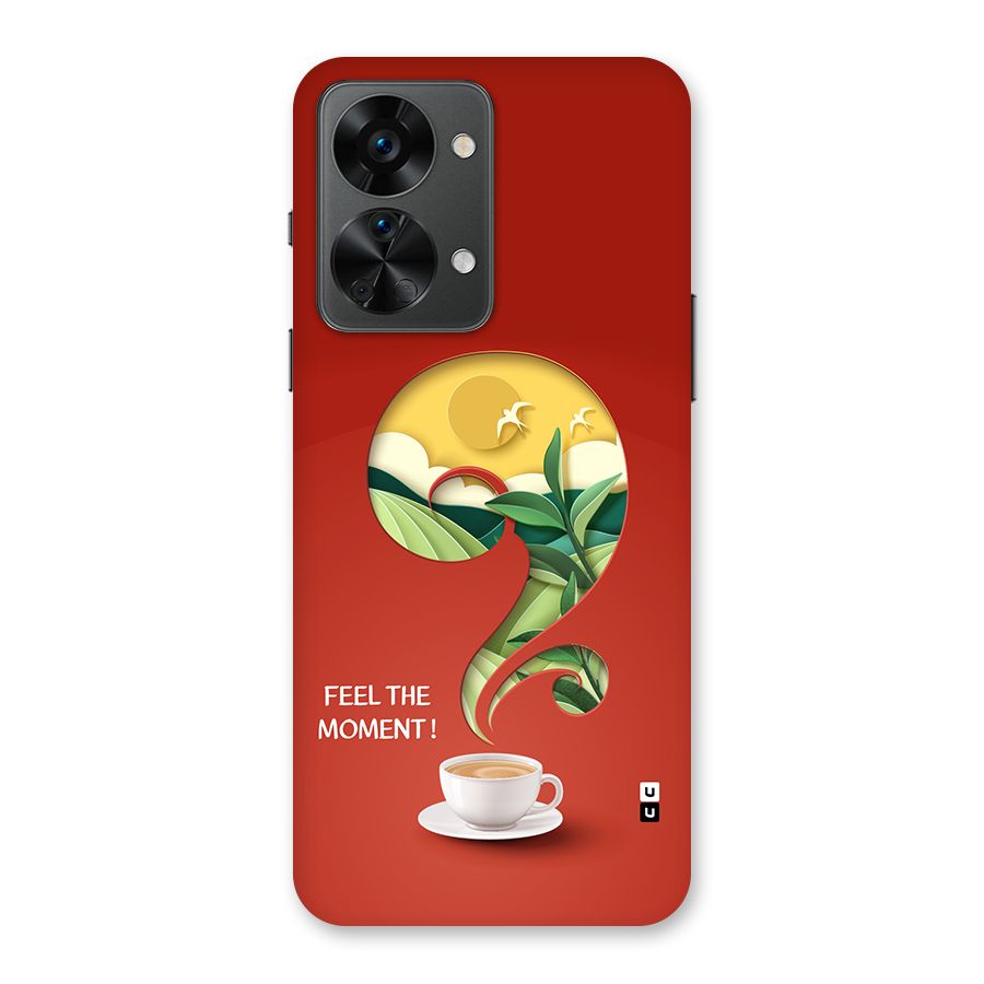 Feel The Moment Back Case for OnePlus Nord 2T