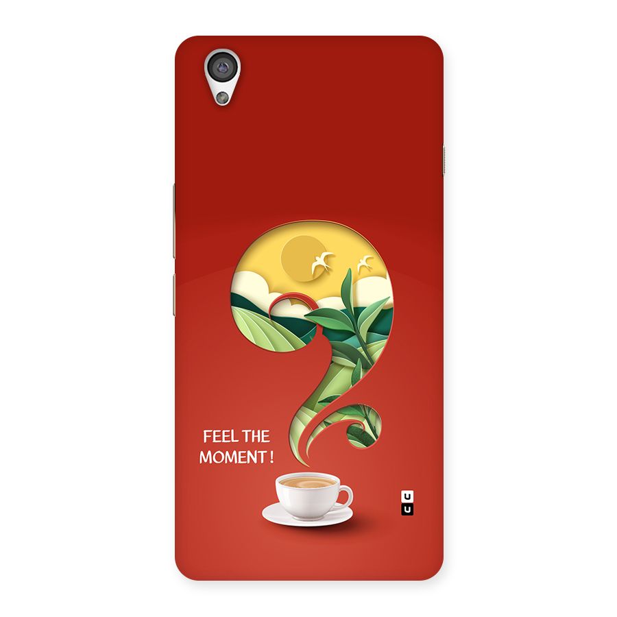 Feel The Moment Back Case for OnePlus X