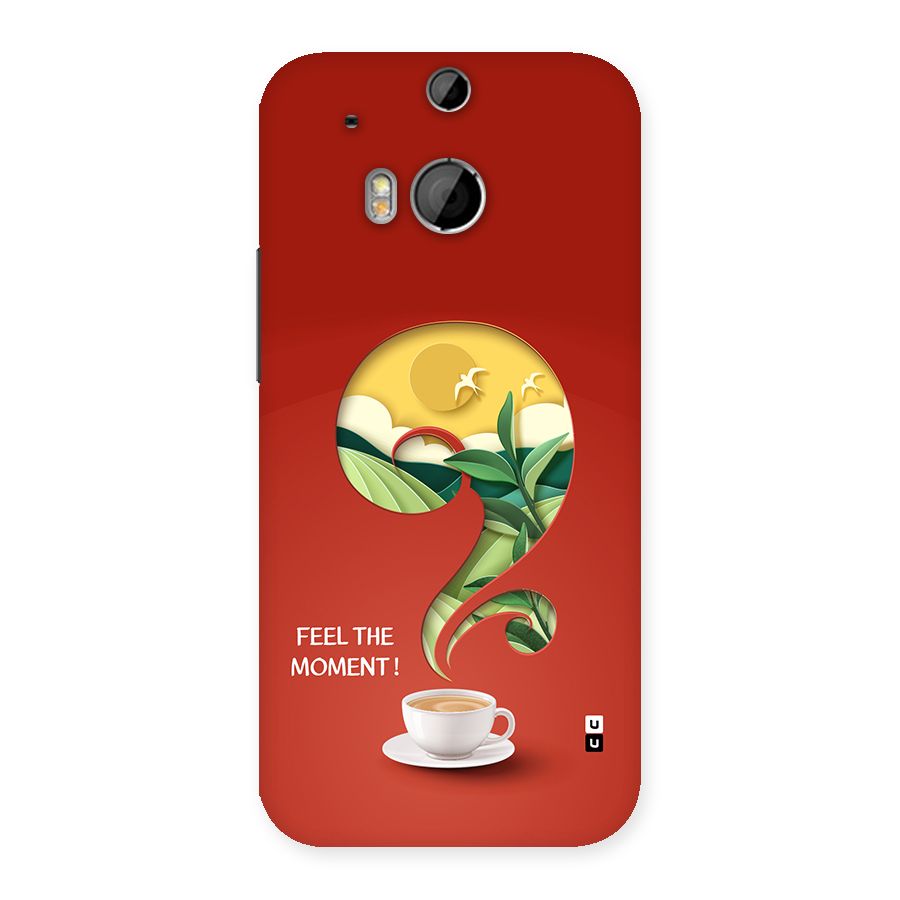 Feel The Moment Back Case for One M8