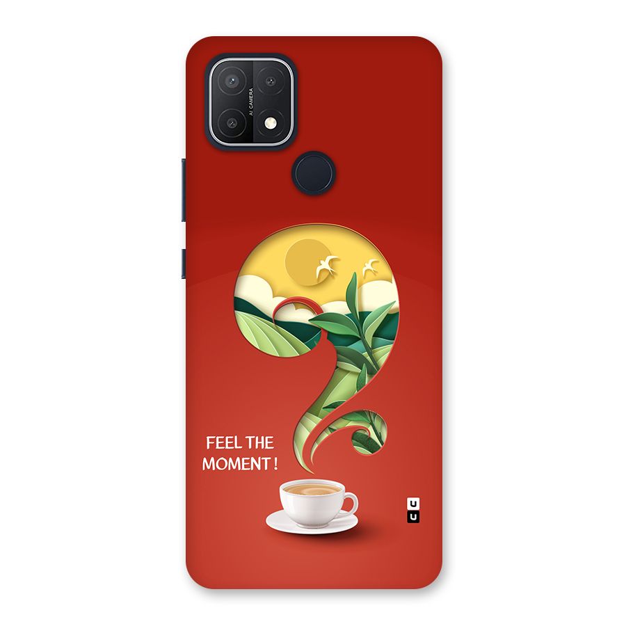 Feel The Moment Back Case for Oppo A15