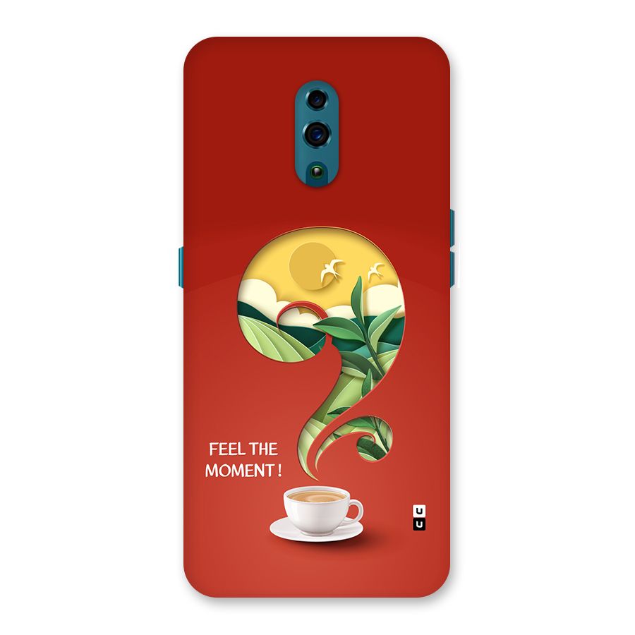 Feel The Moment Back Case for Oppo Reno
