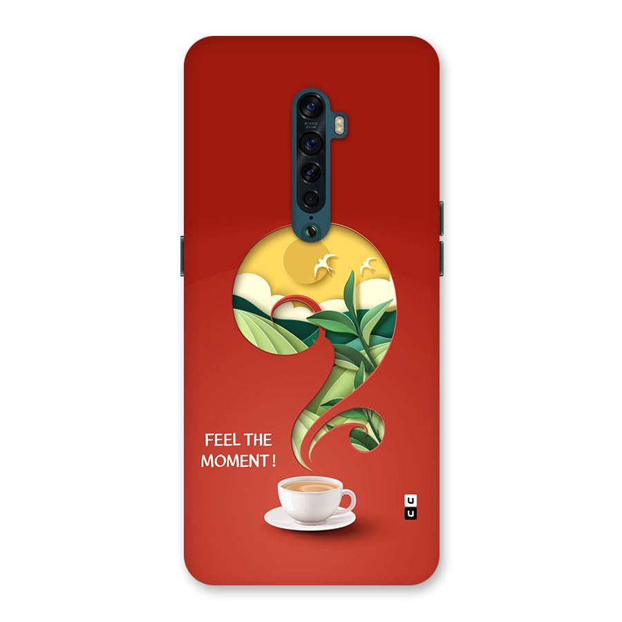 Feel The Moment Back Case for Oppo Reno2
