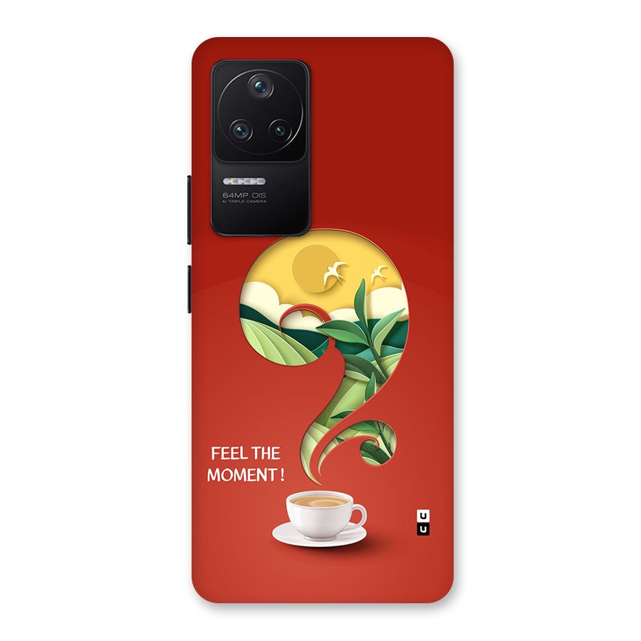 Feel The Moment Back Case for Poco F4 5G