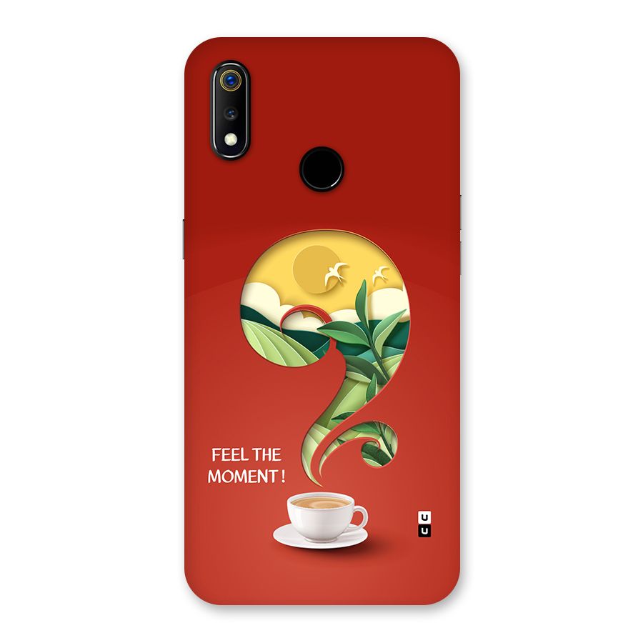Feel The Moment Back Case for Realme 3