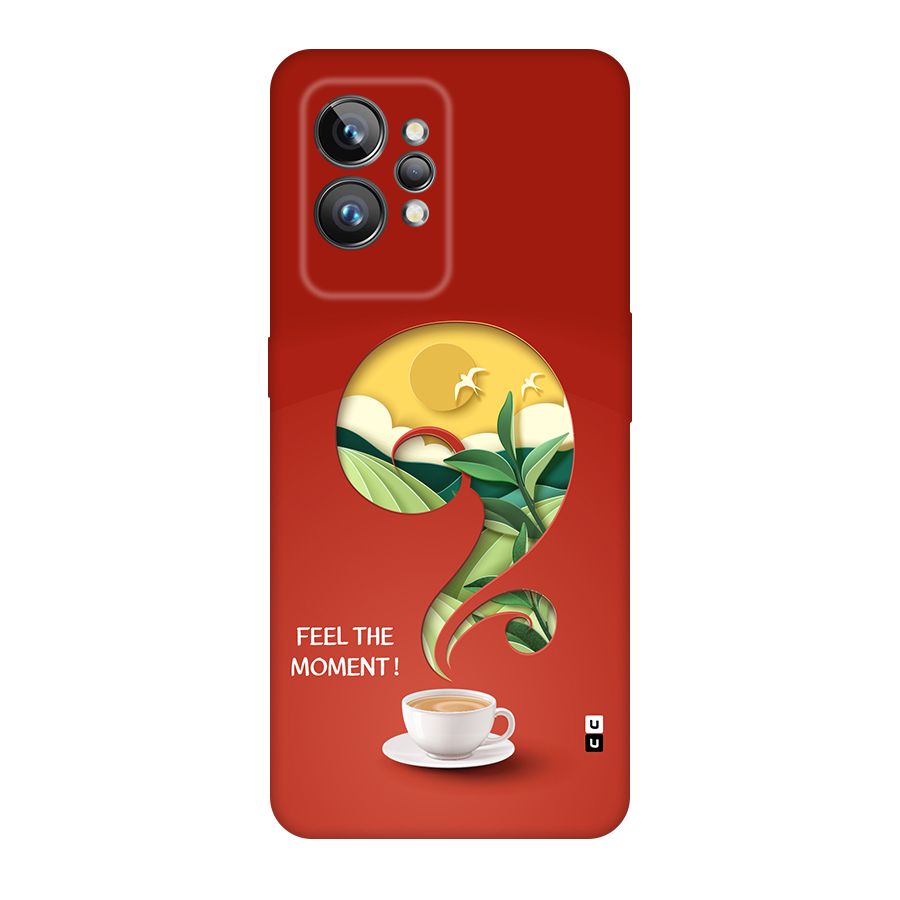 Feel The Moment Back Case for Realme GT2 Pro