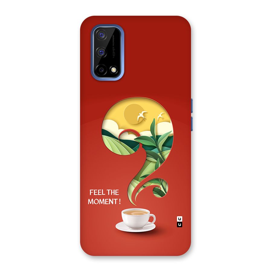 Feel The Moment Back Case for Realme Narzo 30 Pro