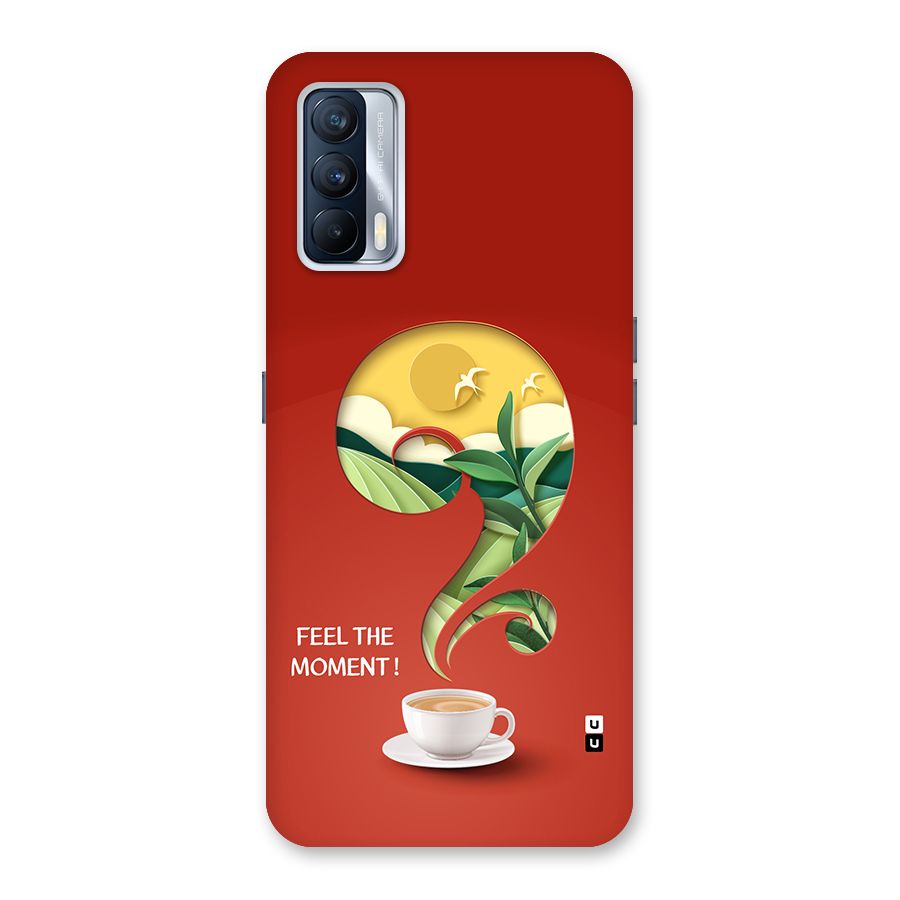 Feel The Moment Back Case for Realme X7