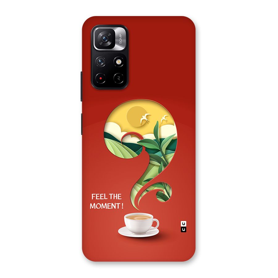 Feel The Moment Back Case for Redmi Note 11T 5G