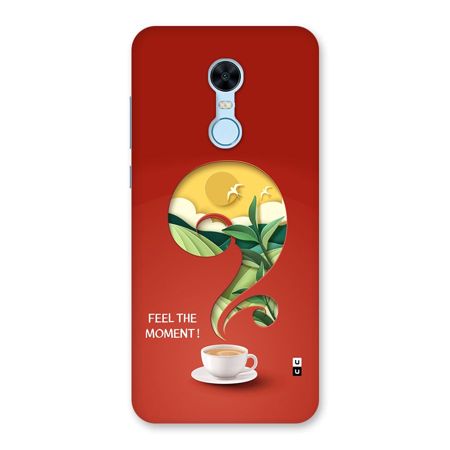 Feel The Moment Back Case for Redmi Note 5