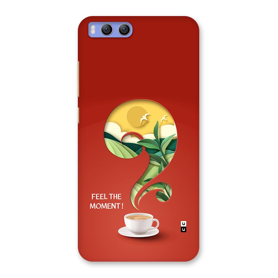 Feel The Moment Back Case for Xiaomi Mi 6
