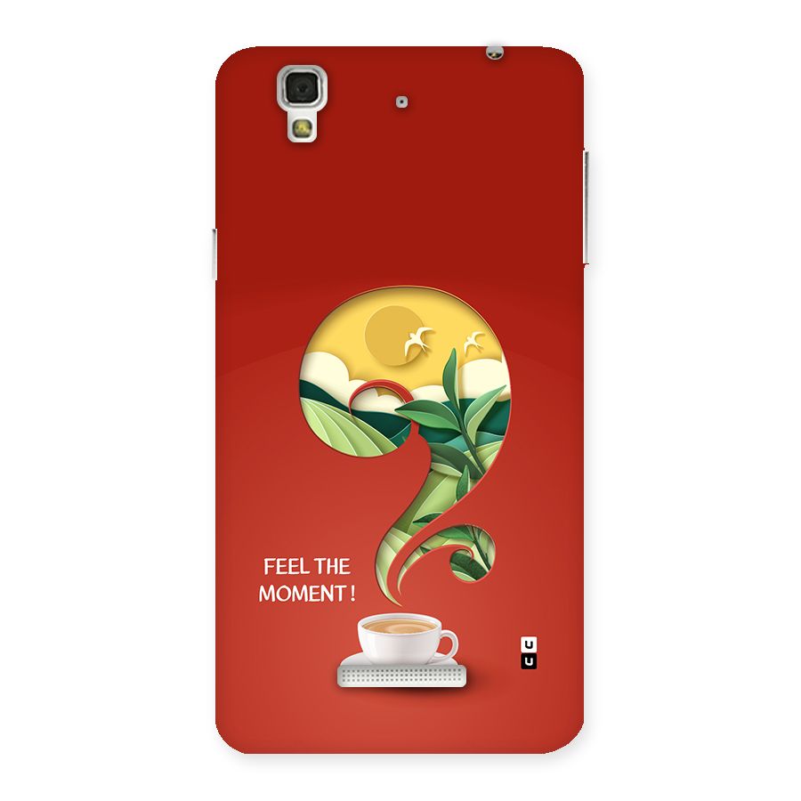 Feel The Moment Back Case for Yureka