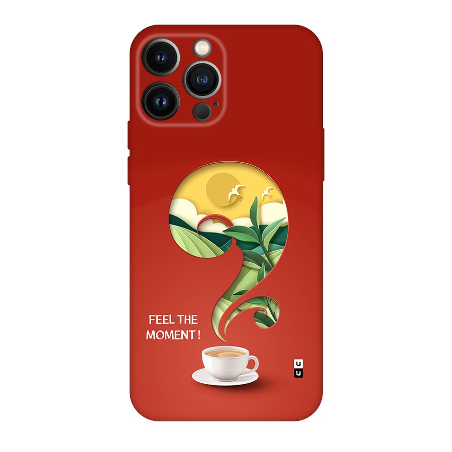 Feel The Moment Back Case for iPhone 13 Pro Max