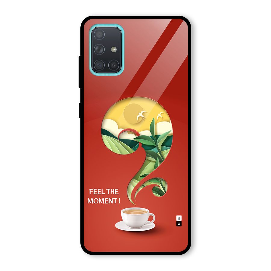Feel The Moment Glass Back Case for Galaxy A71