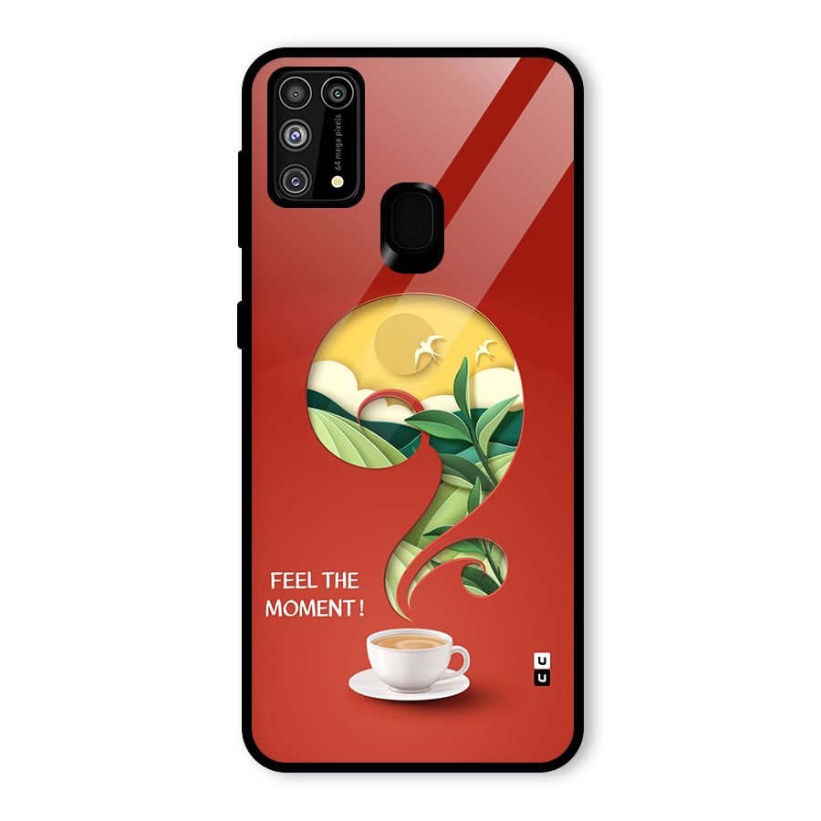 Feel The Moment Glass Back Case for Galaxy M31