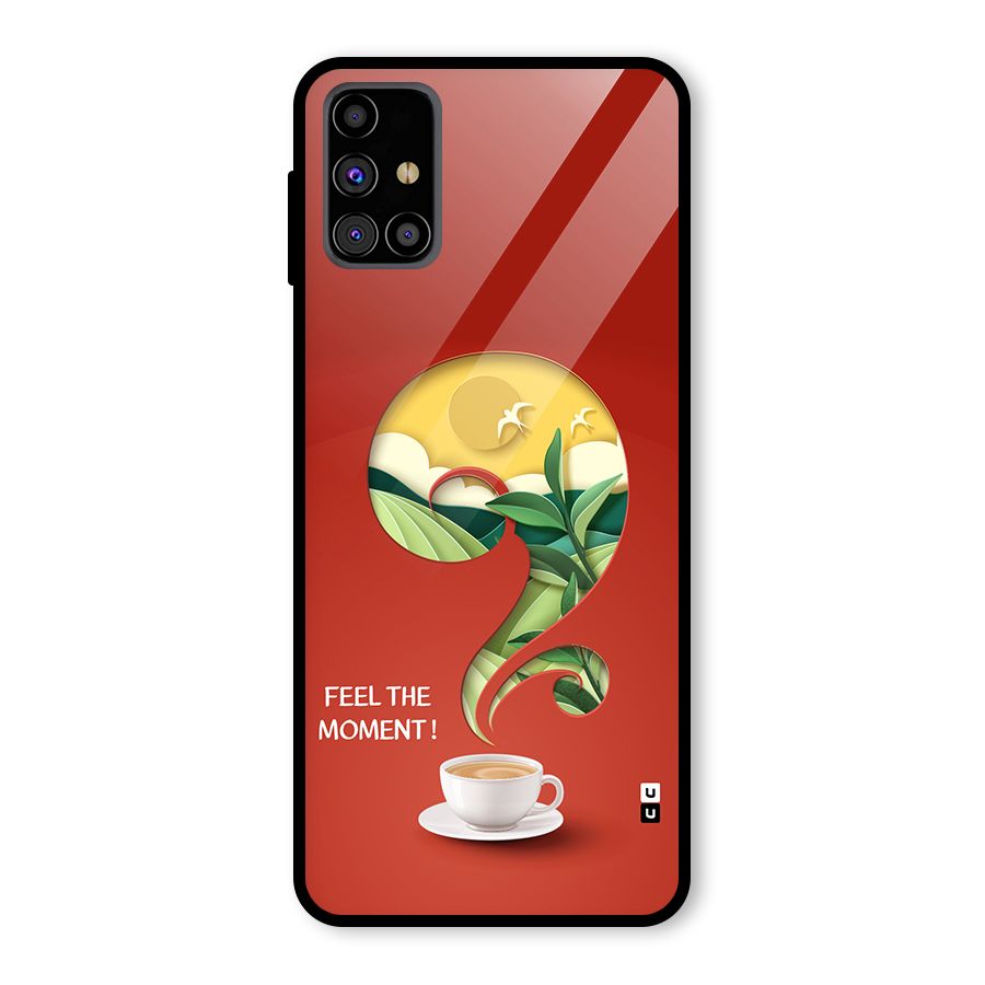 Feel The Moment Glass Back Case for Galaxy M31s