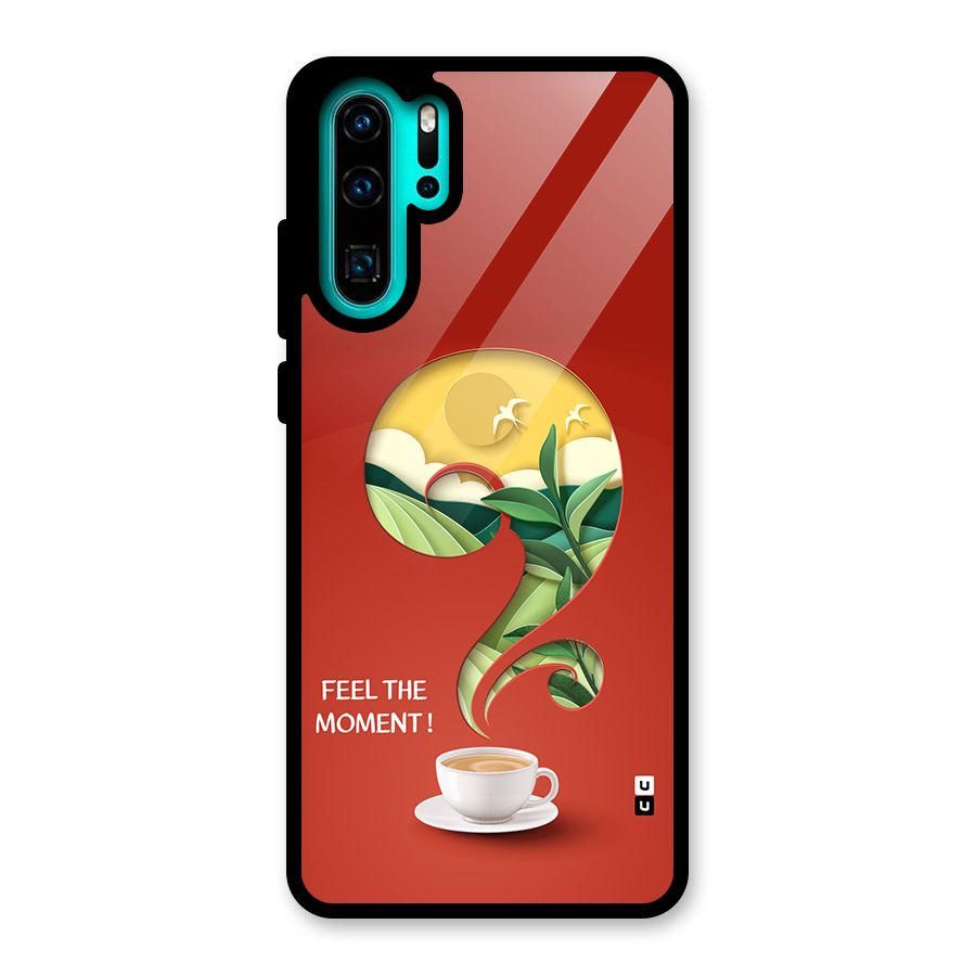Feel The Moment Glass Back Case for Huawei P30 Pro