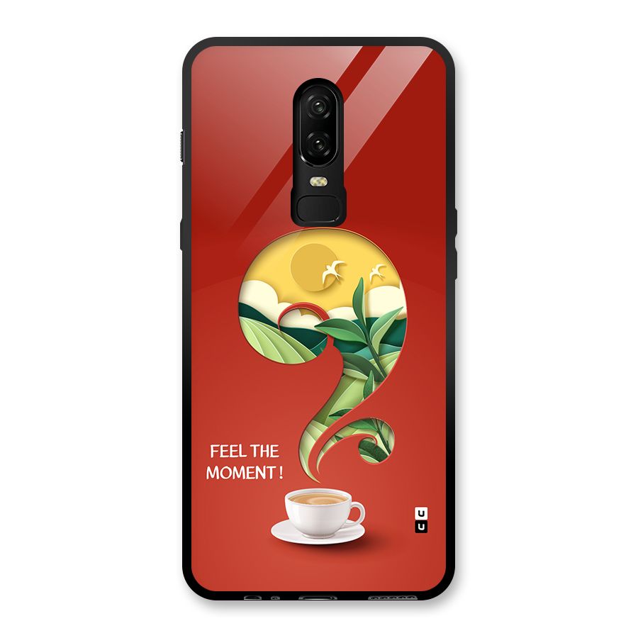 Feel The Moment Glass Back Case for OnePlus 6