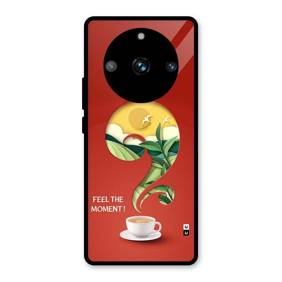 Feel The Moment Glass Back Case for Realme 11 Pro Plus