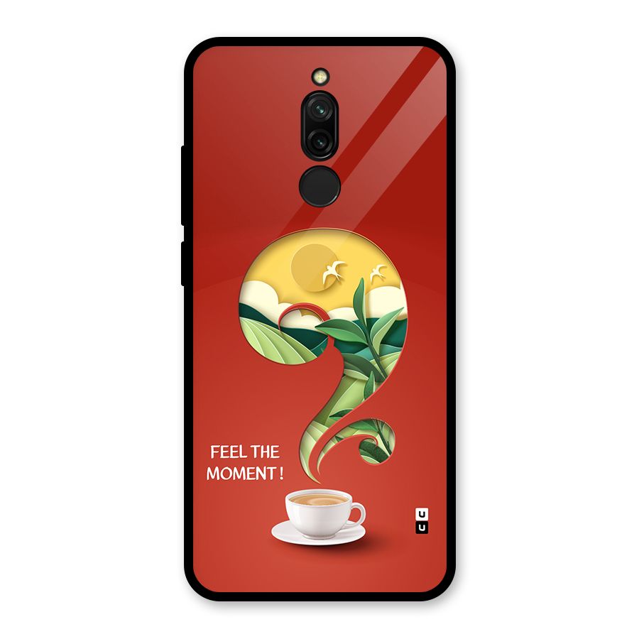 Feel The Moment Glass Back Case for Redmi 8