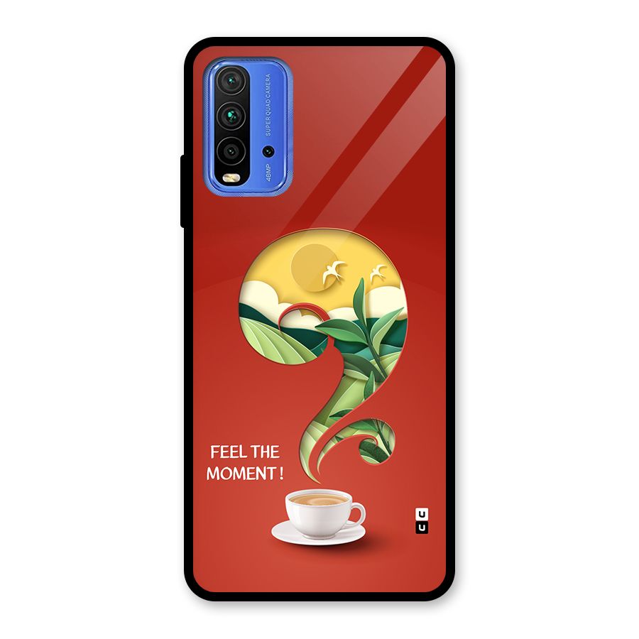 Feel The Moment Glass Back Case for Redmi 9 Power