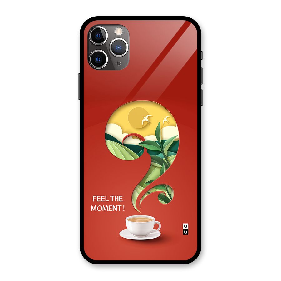 Feel The Moment Glass Back Case for iPhone 11 Pro Max