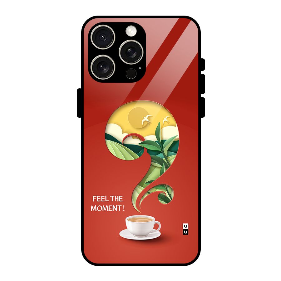 Feel The Moment Glass Back Case for iPhone 15 Pro Max