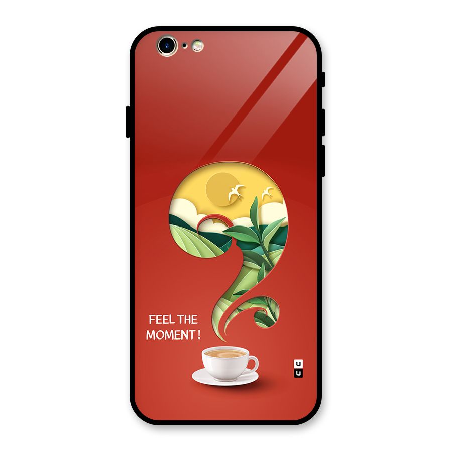 Feel The Moment Glass Back Case for iPhone 6 6S