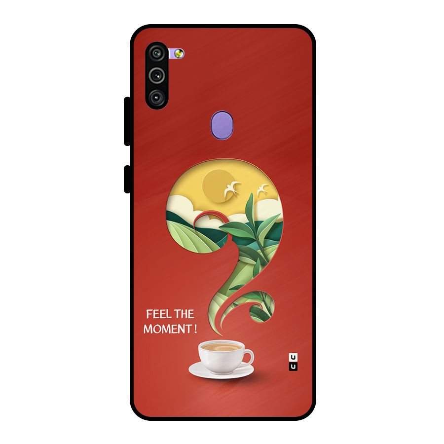 Feel The Moment Metal Back Case for Galaxy M11
