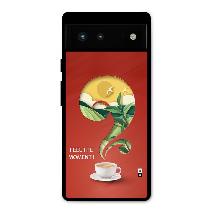 Feel The Moment Metal Back Case for Google Pixel 6