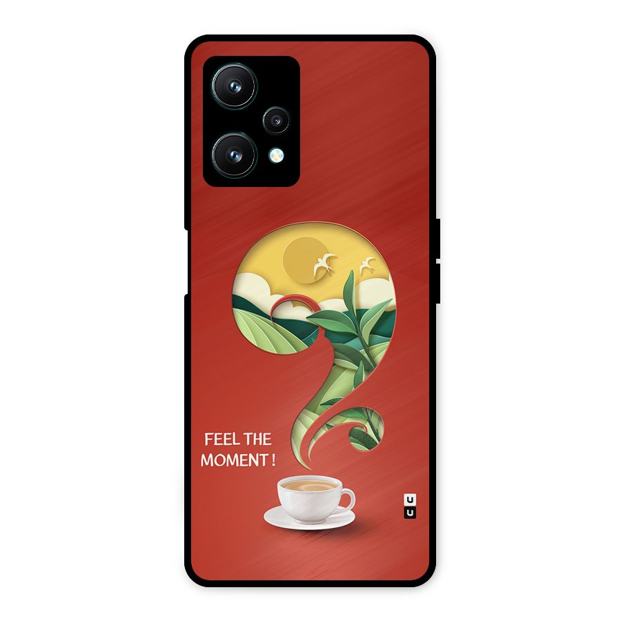 Feel The Moment Metal Back Case for Realme 9 Pro 5G